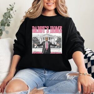 Donald Trump Daddy's Home Sweatshirt Size Small Unisex NEW
